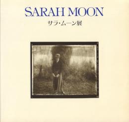 SARAH MOON サラ・ムーン展―巴里のエレガンスな視線