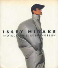 ISSEY MIYAKE: Photographies de Irving Penn [三宅一生]