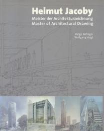 Helmut Jacoby : Meister der Architekturzeichnung [ヘルムート・ヤコビィ]