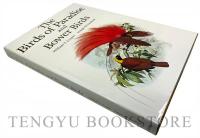The Birds of Paradise and Bower Birds