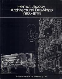 Helmut Jacoby Architectural Drawings 1968-1976 [ヘルムート・ヤコビィ]