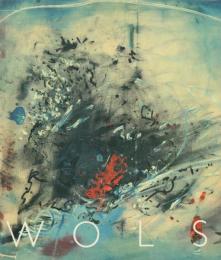 WOLS : Bilder, Aquarelle, Zeichnungen, Photographien, Druckgraphik