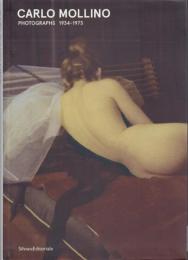 CARLO MOLLINO: Fotografie Photographs 1934-1973 [カルロ・モリーノ写真集]