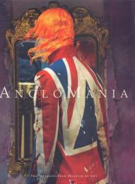 AngloMania: Tradition and Transgression in British Fashion