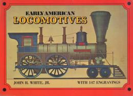Early American LOCOMOTIVES with 147 Engravings