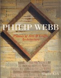 PHILIP WEBB: Pioneer of Arts & Crafts  Architecture
