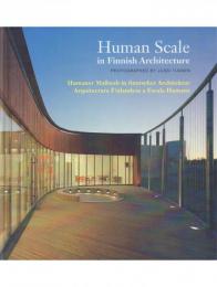 Human Scale in Finnish Architecture | Humaner Ma?stab in finnischer Architektur | Arquitectura Finlandesa a Escala Humana