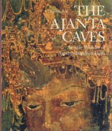 The Ajanta Caves : Artistic Wonder of Ancient Buddhist India
