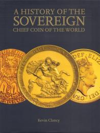A History of the Sovereign Chief Coin of the World