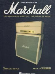 The History of Marshall: The Illustrated Story of "the Sound of Rock"