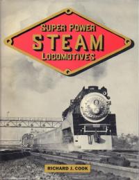 Super Power Steam Locomotives