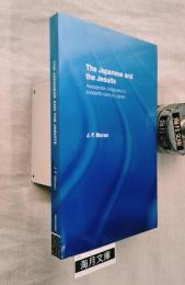 The Japanese and the Jesuits Alessandro Valignano in Sixteenth Century Japan