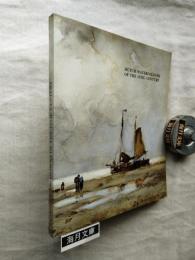 Dutch Watercolours of the 19th Century: From the Printroom of the Rijksmuseum Amsterdam