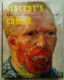 Vincent's Choice: the Musse imaginaire of Van Gogh, De keuze van Vincent : Van Goghs Musse imaginaire