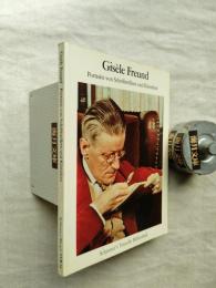 Gisele Freund：Portraits von Schriftstellern und Künstlern : mit einem autobiographischen Text