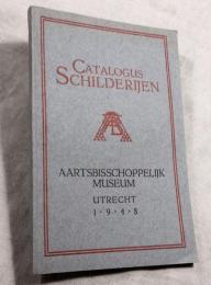 CATALOGUS  SCHILDERIJEN   AARTSBISSCHOPPELIJK MUSEUM　UTRECHT
絵画カタログ　大司教博物館　　オランダ語　