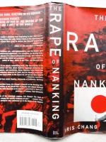 The Rape Of Nanking: The Forgotten Holocaust Of World War II