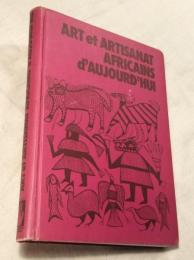 Art et Artisanat Africains d`Aujourd`Hui  アフリカの現代美術と工芸品 仏文