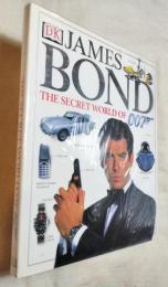 James Bond　The Secret World of 007  007ジェームズ・ボンド図録　英文