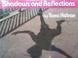 Shadows and Reflections Tana Hoban　写真集：影　タナ・ホーバン