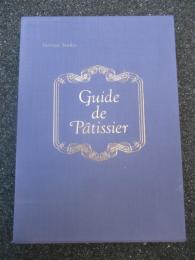 Guide de pâtissier　（パティシエ ガイド）