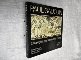 Paul Gauguin: Catalogue raisonne of his prints (ポール・ゴーギャン　版画カタログ・レゾネ)
