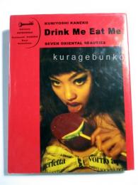 Drink me eat me : seven oriental beauties : 金子國義写真集