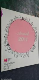 イタリア・ボローニャ国際絵本原画展 ANNUAL 2011　BOLOGNA　ILLUSTRATORS OF CHILDREN`S　BOOKS
