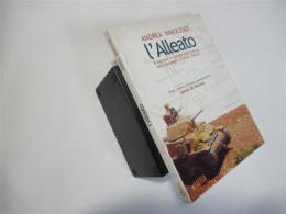 L'alleato: il valore e la fedeltà degli italiani nella campagna d'Africa 1940-42 (Italiano)