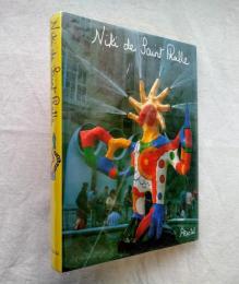 Niki De Saint Phalle: Bilder - Figuren - Phantastische Garten　ニキ・ド・サンファル