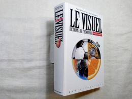 Le Visuel : Dictionnaire Thematique Francais/Anglais