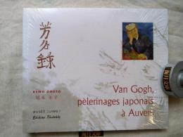 Van Gogh, pèlerinages japonais à Auvers. Etudes et présentation des livres d'or de Paul Gachet