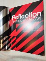 Reflection Tsuruko YAMAZAKI　山崎つる子　リフレクション　リーフレット付き