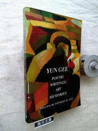 Yun Gee : Poetry, Writings, Art, Memories