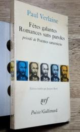 Paul Verlaine　Fêtes galantes Romances sans paroles　précédé de Poèmes saturniens　ポール・ヴェルレーヌ　華やかな祭り パロールのないロマンス　サトゥルニアンの詩　　フランス語