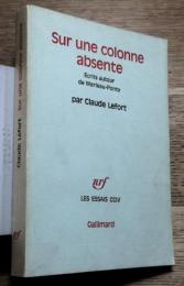 Sur une colonne absente　Ecrits autour de Merleau-Ponty　不在の列についてメルロ＝ポンティに関する著作　フランス語