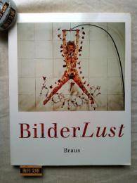 Bilderlust : erotische Photographien aus der Sammlung Uwe Scheid