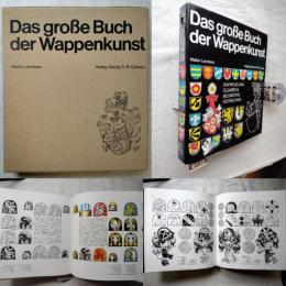 Das grosse Buch der Wappenkunst: Entwicklung, Elemente, Bildmotive, Gestaltung 