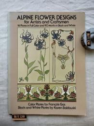 Alpine Flower Designs for Artists and Craftsmen (Dover Pictorial Archive Series)