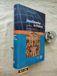 Jesuitenerbe in Peking: Sakralbauten Und Transkulturelle Raume, 1600-1800