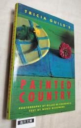 TRICIA GUILD`S   PAINTED COUNTRY　トリシア・ギルドのペインテッド・カントリー　英文