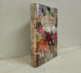 The ultimate rose book : 1,500 roses--antique, modern (including miniature), and wild--all shown in color and selected for their beauty, fragrance, and enduring popularity