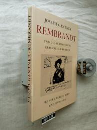 Rembrandt und die Verwandlung klassischer Formen