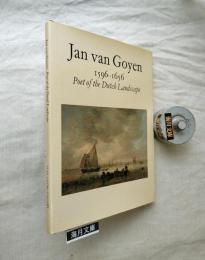 Jan van Goyen, 1596-1656, poet of the Dutch landscape: Paintings from museums and private collections in Great Britain