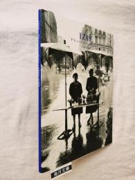 Izis photograpies, 1944-1980　巴里を愛した異邦人 イジス写真展図録