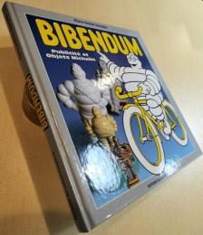 BIBENDUM : Publicite et Objets Michelin　仏文（ミシュラン・ビバンダム　コレクションブック）