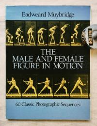 The male and female figure in motion : 60 classic photographic sequences