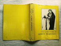 The Early Work of Aubrey Beardsley、 The Later Work of Aubrey Beardsley　２冊一括