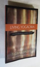 ［邦文英訳書］ LIVING YOGACARA （『はじめての唯識』）
