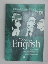 [英書] PROPER ENGLISH  MYTHS AND MISUNDERSTANDINGS ABOUT LANGUAGE